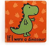 If I Were A Dinosaur - Book