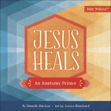 Jesus Heals - Child's Board Book