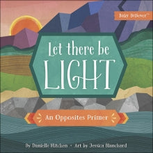 Let There Be Light - Child's Board Book