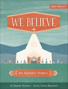 We Believe - Child's Board Book